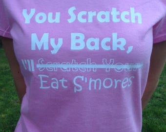 You Scratch My Back, I'll Eat S'mores T-shirt