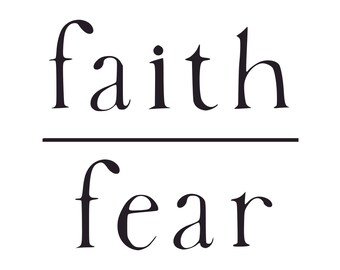 Faith over Fear SVG, faith over fear Cut Files - SVG, Studio, Studio3 - Silhoutte, Cricut and More - BD187