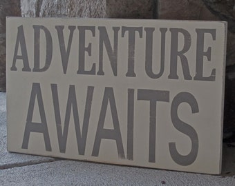 Adventure Awaits Wood Sign