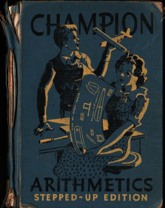 Champion Arithmetics Stepped-Up Edition Book Two + Joseph C. Brown + Nell Huckle Compton + 1937 + Vintage Text Book