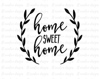 Home Sweet Home SVG, Cricut SVG, Silhouette Cut Files, Wreath SVG, Svg Files