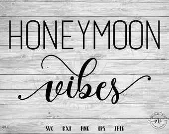 Honeymoon Vibes svg, Honeymoon svg, Honeymoon, Newlyweds, Mr & Mrs svg, vibes svg, travel svg, honeymooners svg, svg, dxf, png, eps, jpeg