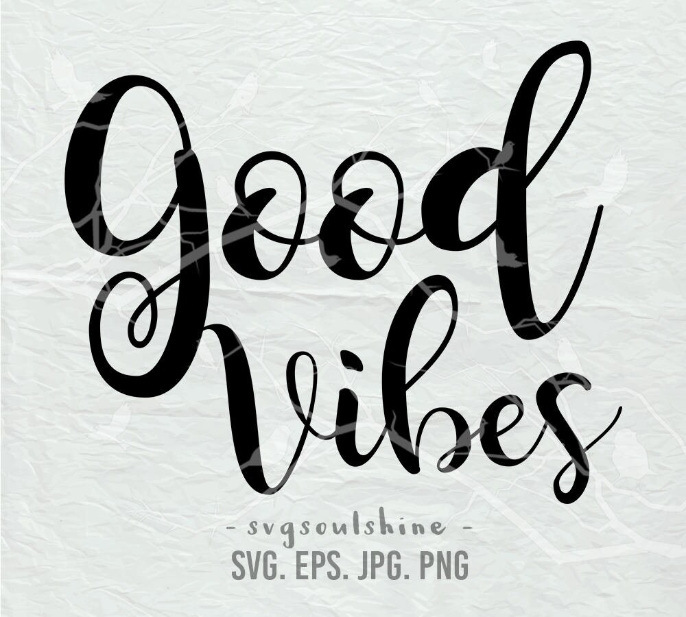 Download Good Vibes SVG File Silhouette Cut File Cricut Clipart ...