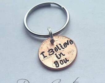 Custom I Believe In You Lucky Penny Keychain. Great Inspirational Gift for Any Occassion. Graduation Gift, Sobriety, Serenity