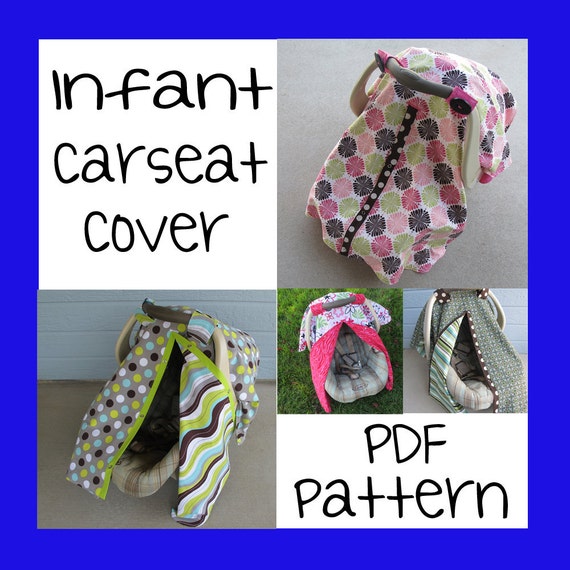 Infant Car Seat Cover Pattern Sew Your Own Infant Car Seat Cover Pattern Sew Your Own