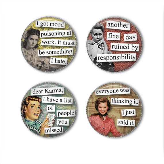 Sarcastic work magnets or pins funny magnets funny pins