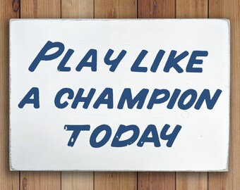 Play Like a Champion Today Vinyl Wall Decal Motivational