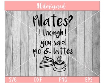 pilates? i thought you said pie and lattes