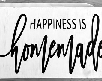 Happiness is Homemade rustic sign