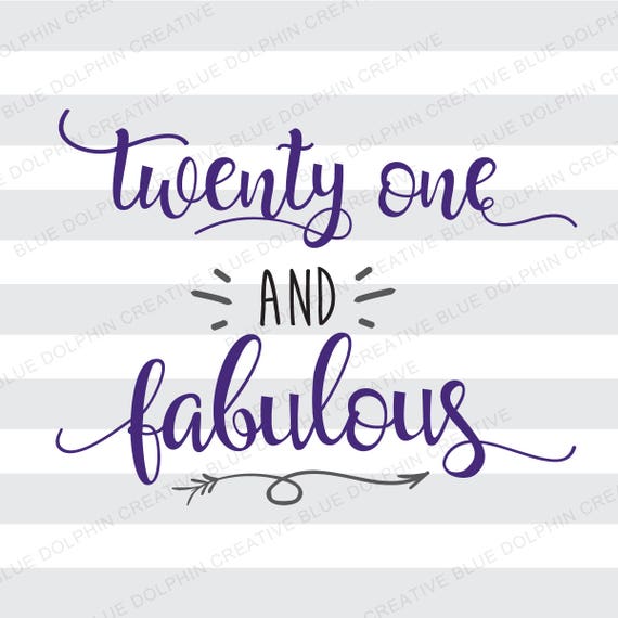 Download Twenty one and Fabulous SVG png pdf jpg ai dxf 21st birthday