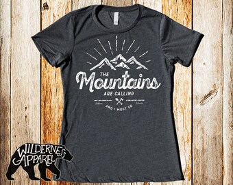 The Mountains Are Calling And I Must Go T Shirt ~ John Muir ~ Hiking Shirts ~ Mountain Hiking Shirts ~ Hiker Shirts ~ Take A Hike Shirt
