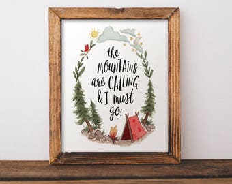 The mountains are calling & I must go, illustrated, hand lettered art print