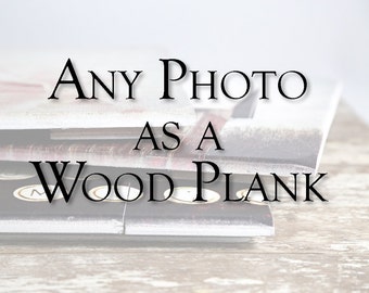 Art on Wood, Rustic Home Decor, Wood Sign, Modern Rustic Wood Sign, Photograph on Wood Panel, Country Farmhouse Wood Sign