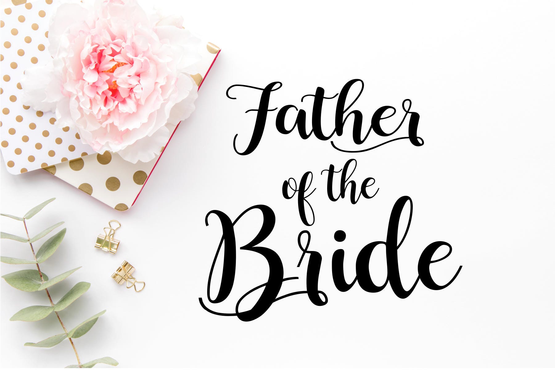 Father of the Bride Svg Wedding Svgs Svg Files for Cricut