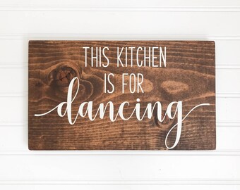 This Kitchen is for Dancing Painted Wood Sign| Rustic Wood Sign| Kitchen Decor| Gift| Housewarming Gift| Christmas Gift| Various Sizes