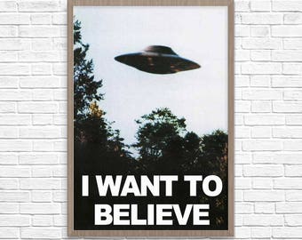 X-Files Poster, X Files I want to Believe poster, UFO Poster, UFO Print, Giclee Archivable Print