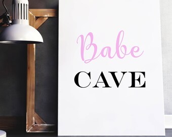 Babe Cave wall art - Babe cave print - Bedroom wall art - Babe cave sign - Typography print - Gallery wall - Printable - Gift for her