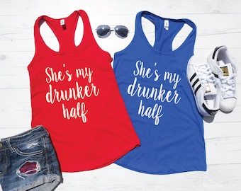 4TH of JULY TANKS | She's My Drunker Half | BFF Tanks | Drinking Tanks | 4th of July Shirts | July Fourth Tanks | Matching Tanks | Red Blue