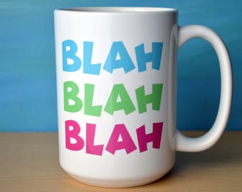 BLAH BLAH BLAH Coffee Mug