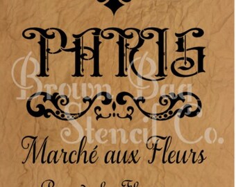 STENCIL - French Stencil - PARIS Marche aux Fleurs - French Flower Market 12x19 French Stencil - 7.5 mil mylar stencil