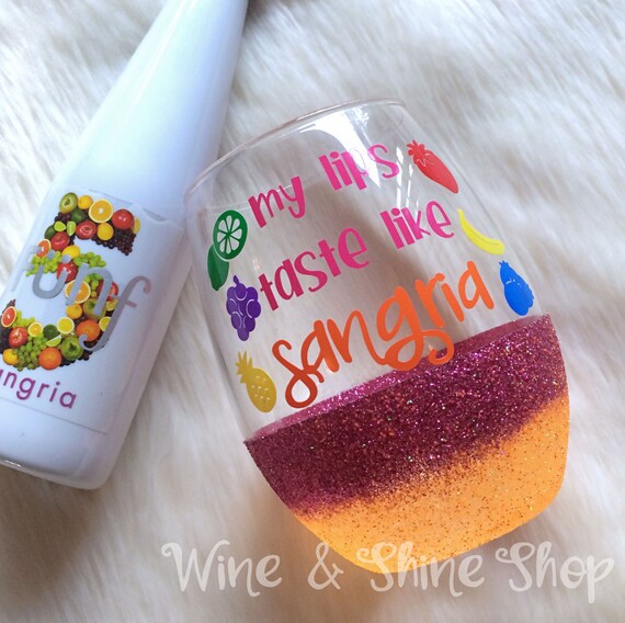 My Lips Taste Like Sangria Stemless Glitter Wine Glass