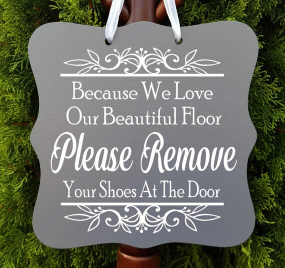 Remove Your Shoes Sign, Farmhouse Sign, Floor Sign, Welcome Sign, Entryway Sign, Door Sign