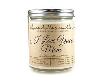 I Love You Mom Candle 8oz | Mothers Day Candles, Mom Birthday, Mom Gift, Gift for Mom, Birthday, Birthday idea, for mom,Personalized candles
