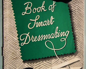 Vogue's Book of Smart Dressmaking 1940s vintage sewing book 40s Second World War WW2 UK - make do and mend - wartime dressmaking