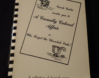 Casually Catered Affair Carole Curlee Lubbock Texas Signed Cookbook Vintage Spiral 1980