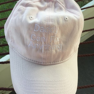 Daddy Can Fix Anything - Light Pink Cap with White Letters