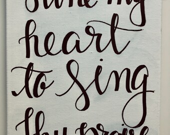 Tune My Heart to Sing Thy Praise Print