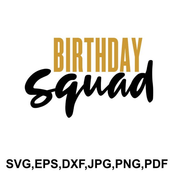 Birthday squad svg file birthday squad tshirt design