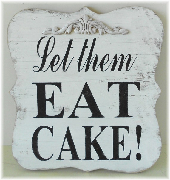 Let Them Eat Cake Wedding Sign White Wood Shabby Chic Custom