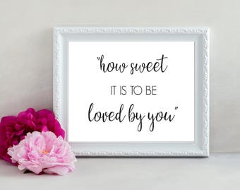 How Sweet It Is To Be Loved By You Sign, Wedding Sign, Wedding Printable, Instant Download, Dessert Table Sign, Printable Sign,Wedding Decor