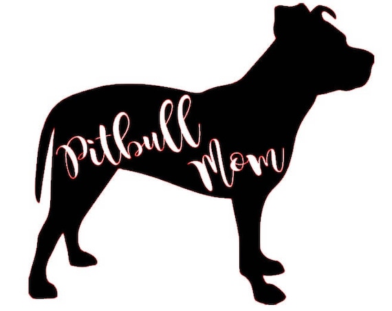 Pitbull Mom SVG file