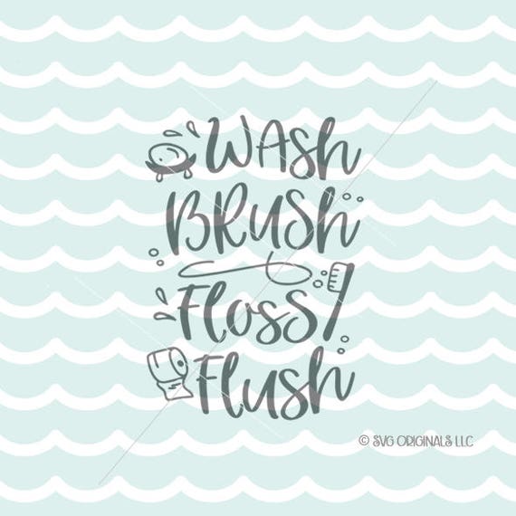 Download Bathroom SVG Wash Brush Floss Flush SVG File. Cricut Explore