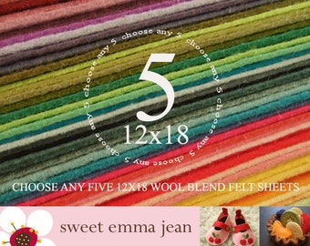 Wool Felt Sheets - Choose Any (5) Five 12x18 sheets - Wool Blend Felt
