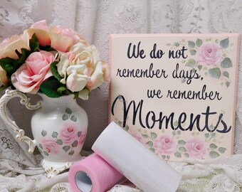 Moments Wood Wall Sign, Hand Painted with Hand Routed Edge, Distress and Signature Pink Roses, ECS