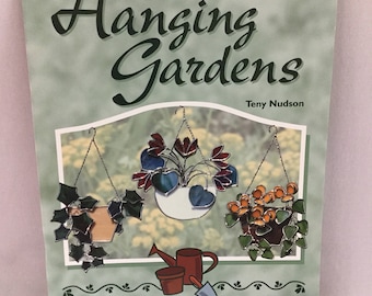 Stained Glass Pattern Book, Hanging Gardens, Full Size Patterns, Brand New, 3-d Floral, Beginner & Up, 40 Pages, Make Great Gifts For People