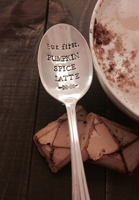 But First Pumpkin Spice Latte stamped spoon 