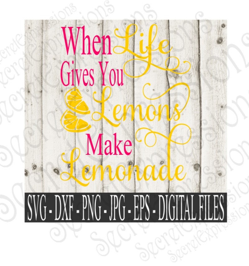 Free Free Free Svg When Life Gives You Lemons 505 SVG PNG EPS DXF File