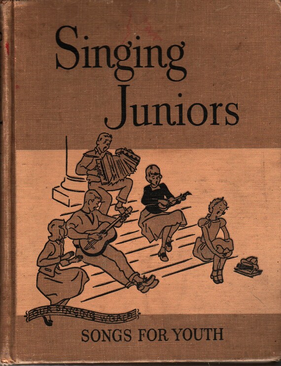 Singing Juniors Our Singing World Songs For Youth + William Cummings, Fritz Kredel, Barbara Latham, and Ruth Wood + 1953 + Vintage Kids Book