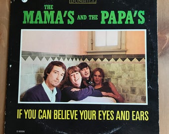The Mamas & The Papas - If You Can Believe Your Eyes and Ears circa 1966
