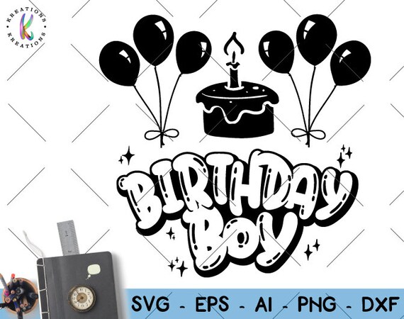 Download Birthday Boy svg birthday cake svg balloons svg print iron ...