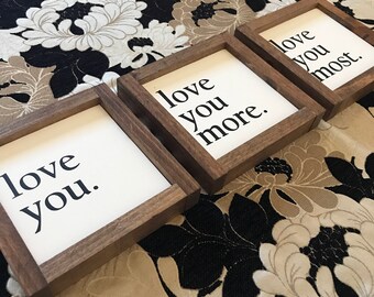 Love you Love you more Love you most (set of 3) 8x8 MORE COLORS / hand painted / wood sign / farmhouse style / rustic