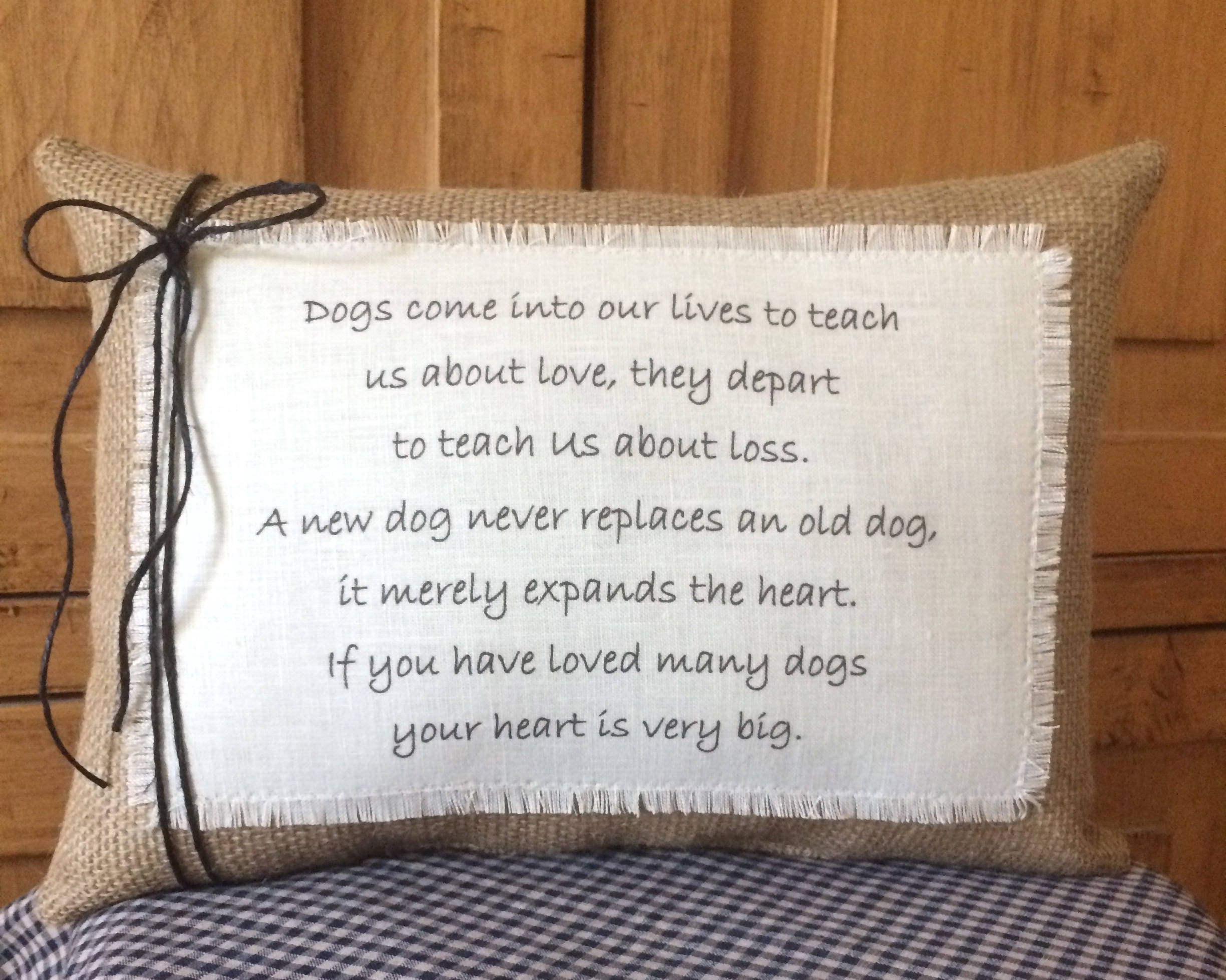 Dogs come into....Dog quote pillowDog sayingsGift for dog