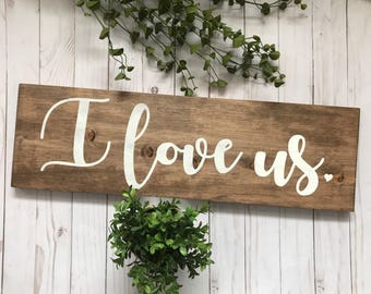 I Love Us Sign, I Love Us Wood Sign, Master Bedroom Decor, I Love Us Wooden Sign, Love Sign, Rustic Love Sign, I Love You Sign, Love Decor