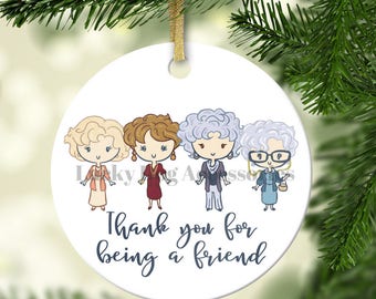 Thank You For Being A Friend Ornament, Ceramic Ornament, Christmas, Golden Girls, Friendship Ornament, Porcelain Ornament, Best Friends Gift