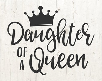 Download Daughter of a queen | Etsy