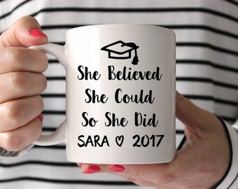 College Graduation Gift for Her Masters Degree High School Graduation Gift for Daughter Custom Mug She Believed She Could So She Did Name